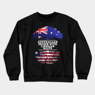 Australian Grown With Liberian Roots - Gift for Liberian With Roots From Liberia Crewneck Sweatshirt